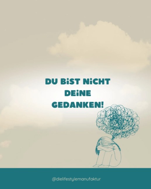 Instagram: Du bist nicht deine Gedanken